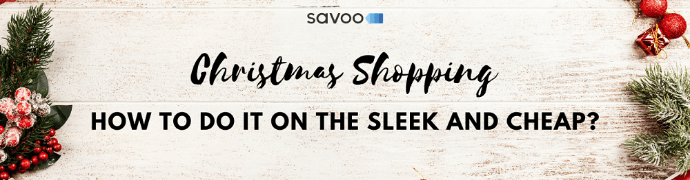 Christmas Shopping &ndash; How to do it on the Sleek and Cheap?