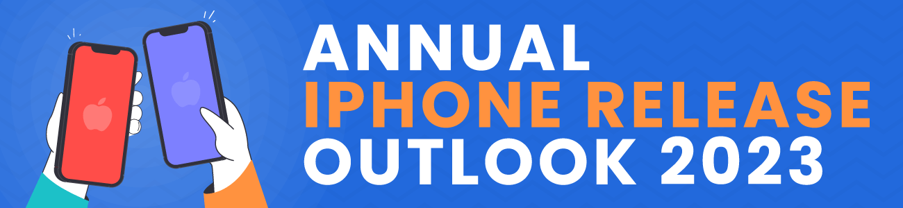 Annual iPhone Release Outlook 2023