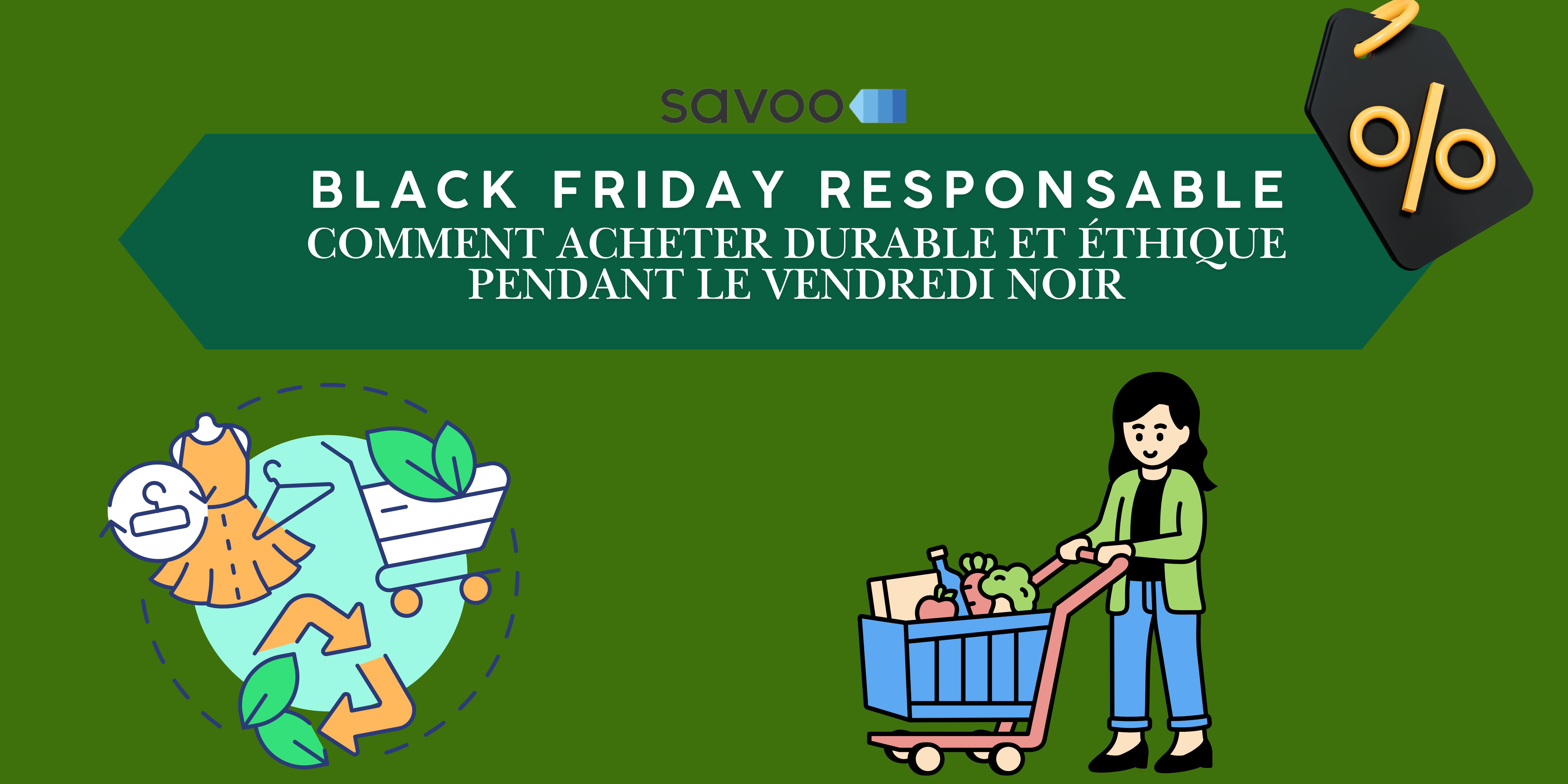 Black Friday responsable : comment acheter durable et &eacute;thique pendant le vendredi noir ?