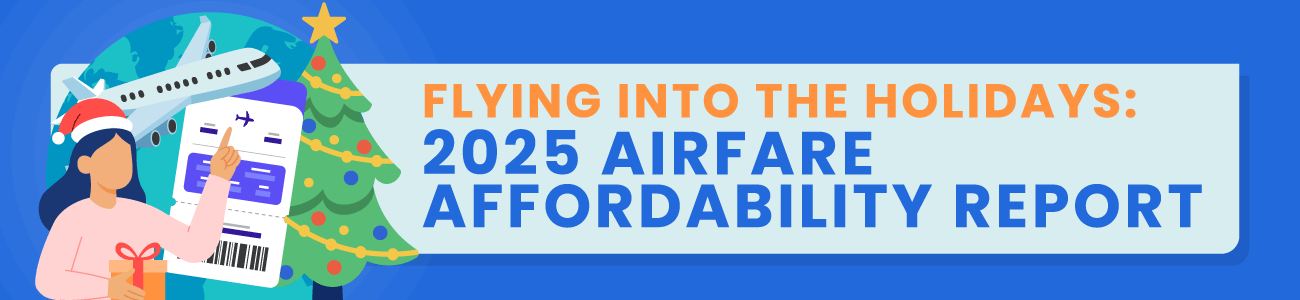 Flying Into the Holidays: 2025 Airfare Affordability Report