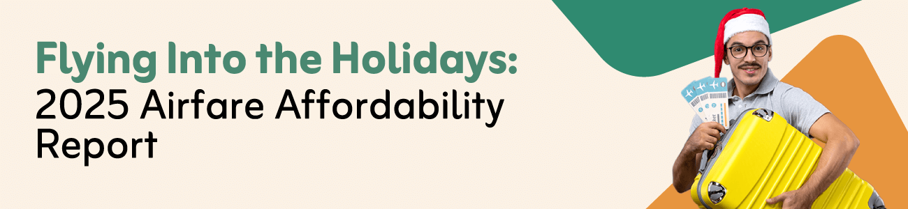 Flying Into the Holidays: 2025 Airfare Affordability Report
