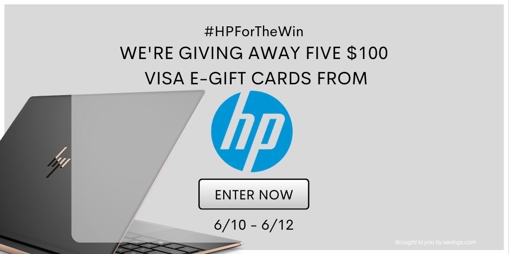 Win a $100 Visa e-gift card from HP.