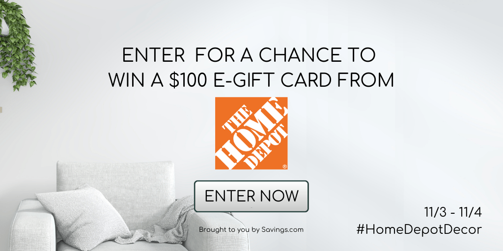 Win a $100 e-gift card from Home Depot.